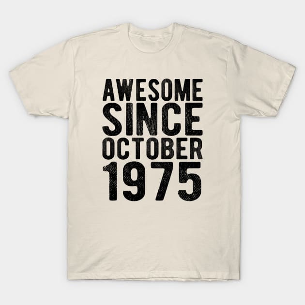 Awesome since October 1975 T-Shirt by SKHR-M STORE